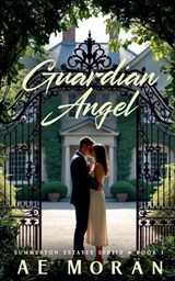Guardian Angel - A E Moran - 9781997325529