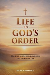 Life in God's Order - Patrick Babalola - 9781997517375