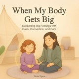 When My Body Gets Big - Nicole A Pigeon - 9781997554134