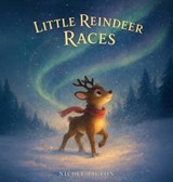Little Reindeer Races: A Heartwarming Christmas Tale About Courage and Light - Nicole A. Pigeon - 9781997554264