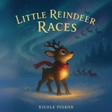 Little Reindeer Races - Nicole A Pigeon - 9781997554271