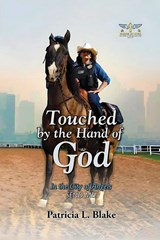 Touched by the Hand of God - Patricia L. Blake - 9781997587026