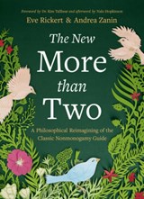 The New More Than Two - Eve Rickert ; Andrea Zanin - 9781997702252