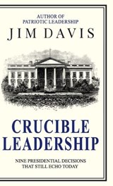 Crucible Leadership - Jim Davis - 9781997730729