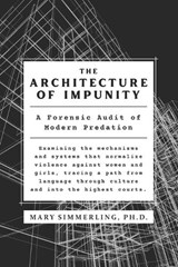 The Architecture of Impunity - Mary Simmerling - 9781997737117