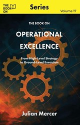 The Book On Operational Excellence - Julian Mercer - 9781997795773