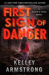 First Sign of Danger - Kelley Armstrong - 9781997810063