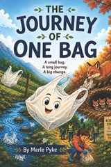 The Journey of One Bag - Merle Pyke - 9781997868132