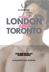Between London and Toronto - Alexander Paul Burton - 9781997999751