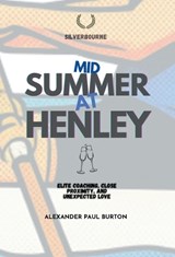 Midsummer at Henley - Alexander Paul Burton - 9781997999881
