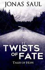 Twists of Fate (Tales of Hope) - Jonas Saul - 9781998047925