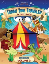 Torah Time Traveler Activity Book for Beginners (Volume 3) - Pip Reid - 9781998142095