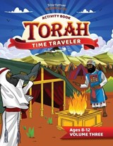 Torah Time Traveler Activity Book (Volume Three) - Pip Reid - 9781998142200