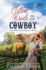 A Jilted Bride for the Cowboy - Valerie Comer - 9781998175024