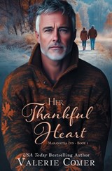 Her Thankful Heart: a found family, 50+ Christmas romance - Valerie Comer - 9781998175178