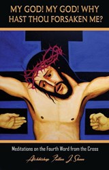 My God! My God! Why Hast Thou Forsaken Me? - Fulton J. Sheen - 9781998229314