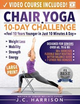Chair Yoga for Seniors - Jc Harrison - 9781998241385