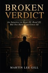 Broken Verdict - Martin Lee Gill - 9781998245802