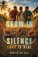 Grow In Silence - Martin Lee Gill - 9781998245826