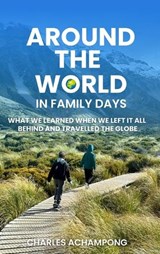 Around the World in Family Days - Charles Achampong - 9781998287505