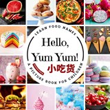 Hello, Yum Yum! - Charlotte Chang - 9781998317752