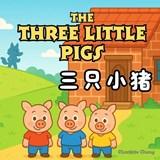 The Three Little Pigs - Charlotte Chang - 9781998317950