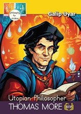 Thomas More - Utopian Philosopher - Galip Uyar - 9781998338559