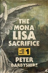 The Mona Lisa Sacrifice - Peter Darbyshire - 9781998408054