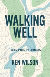 Walking Well - Ken Wilson - 9781998408375