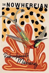 The Nowhereian - Rabindranath Maharaj - 9781998408511