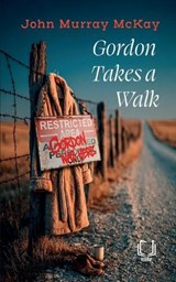 Gordon Takes a Walk - John Murray McKay - 9781998423989