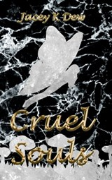 Cruel Souls - Jacey K Dew - 9781998486007