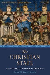 The Christian State - Augustine J. Osgniach - 9781998492671