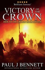 Victory of the Crown - Paul J Bennett - 9781998553013