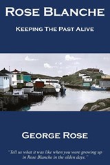 Rose Blanche - George Rose - 9781998555048