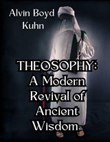 Theosophy - Alvin Boyd Kuhn - 9781998614004