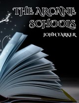 The Arcane Schools - John Yarker - 9781998614028