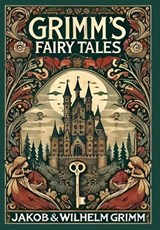 Grimm's Fairy Tales (Collector's Edition) (Laminated Hardback with Jacket) - Jakob Grimm - 9781998621040