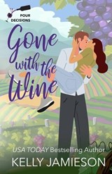 Gone With the Wine - Kelly Jamieson - 9781998717101