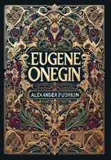 Eugene Onegin (Collector's Edition) (Laminated Hardback with Jacket) - Alexander Pushkin - 9781998736331