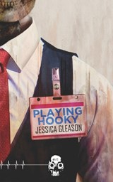 Playing Hooky - Jessica Gleason - 9781998763337