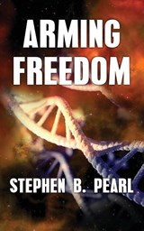 Arming Freedom - Stephen B Pearl - 9781998795116