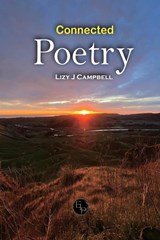 Connected Poetry - Lizy J Campbell - 9781998806287