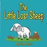 The Little Lost Sheep - John Thorn - 9781998806881