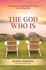 The God Who Is - Sharon Simmonds - 9781998815487