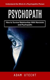 Psychopath - Adam Utecht - 9781998901906