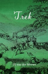 Trek - Petrus Johannes van der Merwe - 9781998951147
