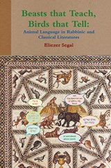 Beasts that Teach, Birds that Tell - Eliezer Segal - 9781999043803