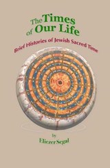 The Times of Our Life - Eliezer Segal - 9781999043827