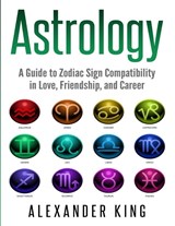 Astrology - King Alexander King - 9781999209322